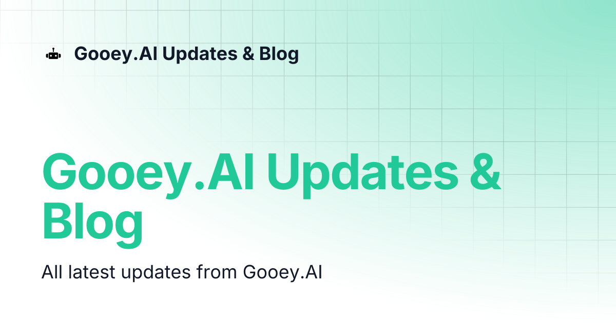 Gooey.AI Updates & Blog
